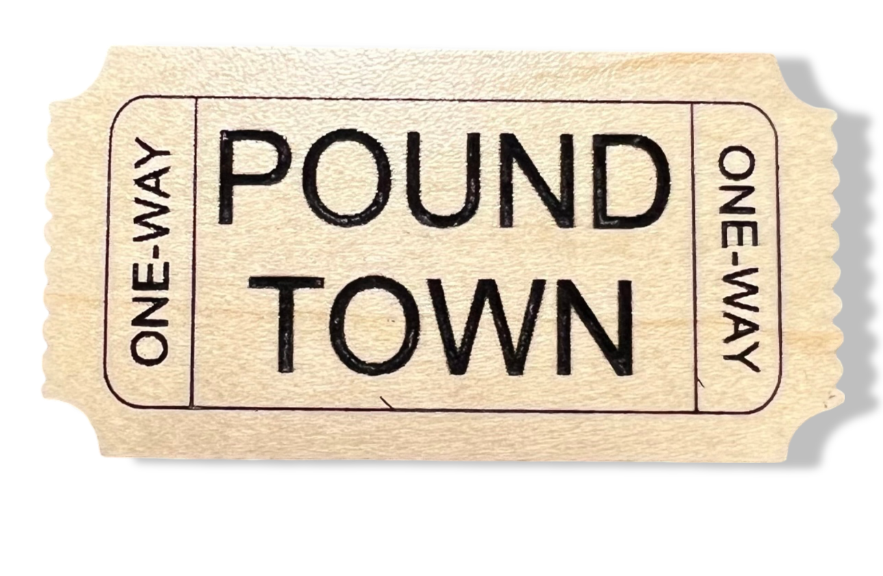 SALE! Ticket to Pound Town